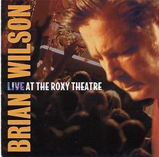 BRIAN WILSON - Live At The Roxy Theater