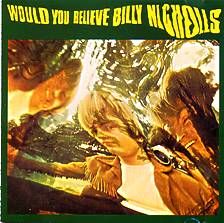 BILLY NICHOLLS - Would You Believe