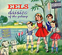 EELS - Daisies Of The Galaxy