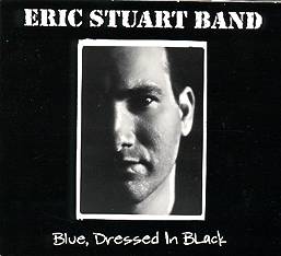 ERIC STUART BAND - Blue, Dressed In Black
